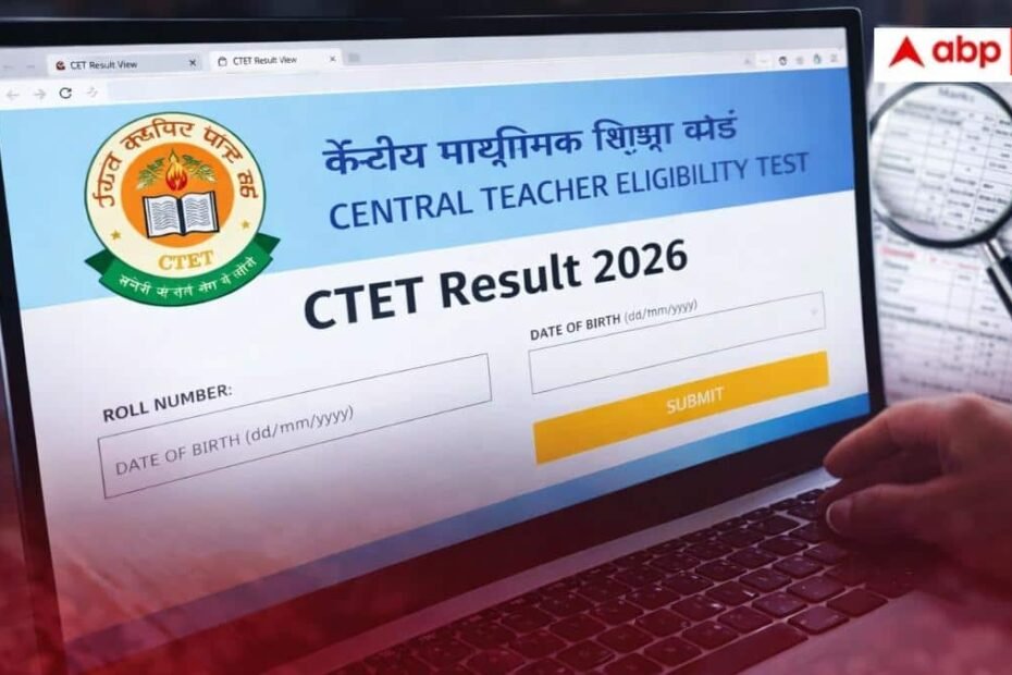 ctet-result-2026-जारी:-लाखों-उम्मीदवारों-का-इंतजार-खत्म,-ऐसे-चेक-करें-अपना-स्कोरकार्ड